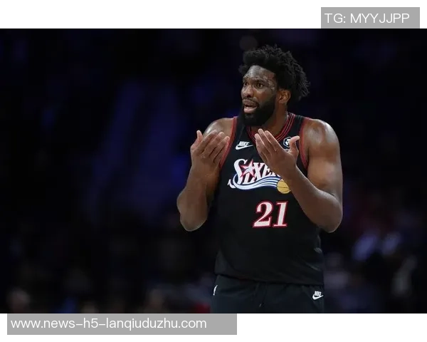 恩比德重拾状态展现封盖能力与防守影响力引发关注 恩比德重拾状态展现封盖能力与防守影响力引发关注